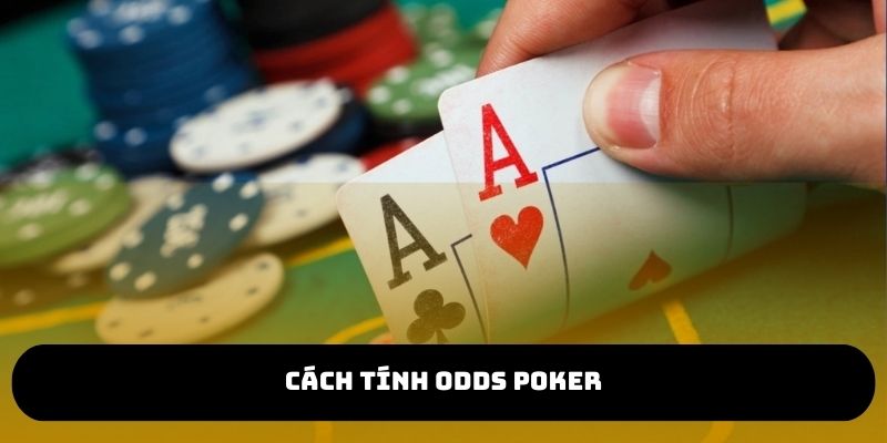 cách tính odds poker