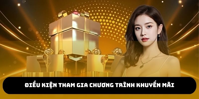 Điều kiện tham gia chương trình ưu đãi