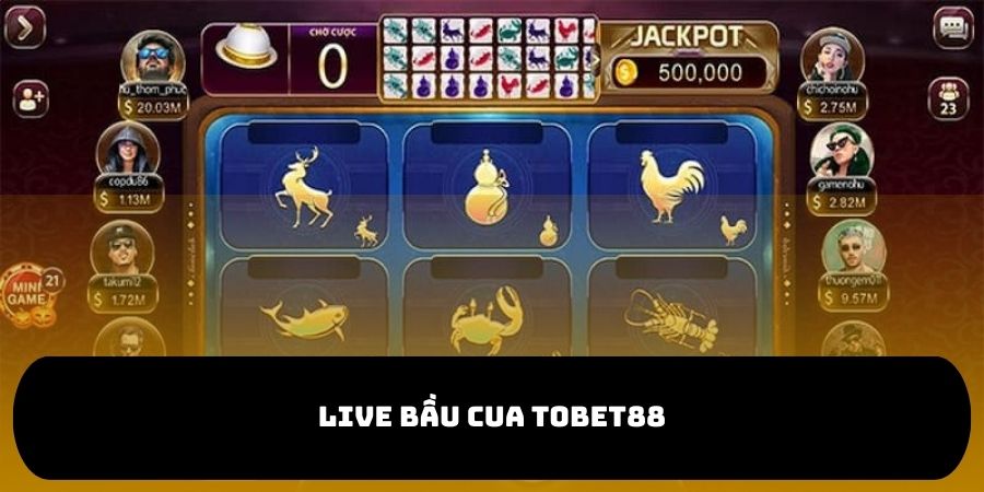 live bầu cua TOBET88