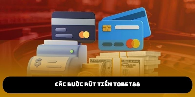 3 bước thanh toán nhận thưởng tại TOBET88