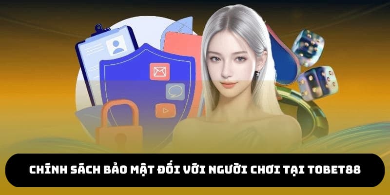 Chính sách bảo mật đối với thành viên